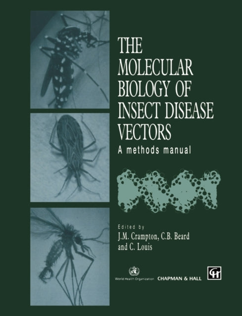 Book cover of: Molecular Biology of Insect Disease Vectors. By: J. M. Crampton