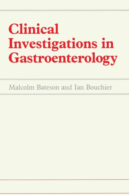 Book cover of: Clinical Investigations in Gastroenterology. By: M. C. Bateson