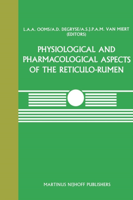 Book cover of: Physiological and Pharmacological Aspects of the Reticulo-Rumen. By: L. A. A. Ooms A. D. Degryse