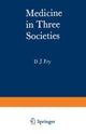 Book cover of: Medicine in Three Societies. By: John Fry