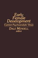 Book cover of: Early Female Development. By: D. Mendell