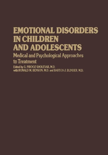 Book cover of: Emotional Disorders in Children and Adolescents. By: G. Pirooz Sholevar