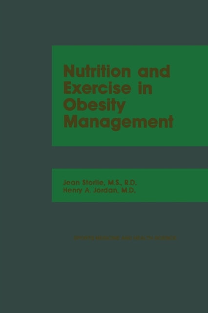 Book cover of: Nutrition and Exercise in Obesity Management. By: Jean Storlie