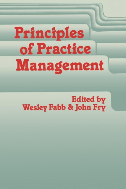 Book cover of: Principles of Practice Management. By: Wesley Fabb
