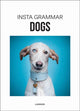 Book cover of: Insta Grammar Dogs. By: I. Schampaert