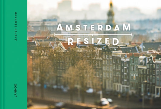 Book cover of: Amsterdam Resized. By: Jasper LEONARD