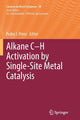 Book cover of: Alkane C-H Activation by Single-Site Metal Catalysis. By: Pedro J. Pérez