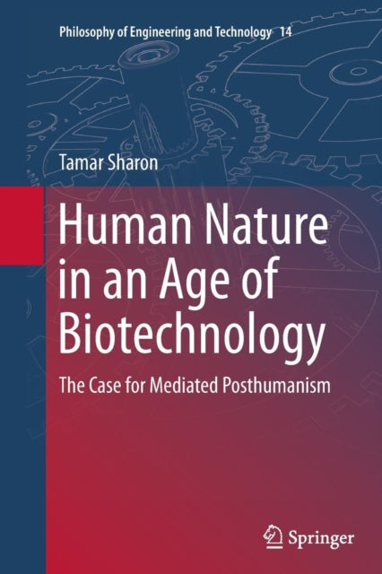 Book cover of: Human Nature in an Age of Biotechnology. By: Tamar Sharon