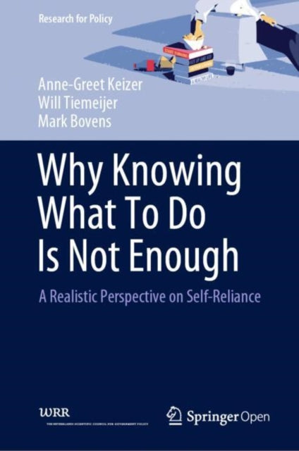 Book cover of: Why Knowing What To Do Is Not Enough. By: Anne-Greet Keizer
