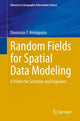 Book cover of: Random Fields for Spatial Data Modeling. By: Dionissios T. Hristopulos