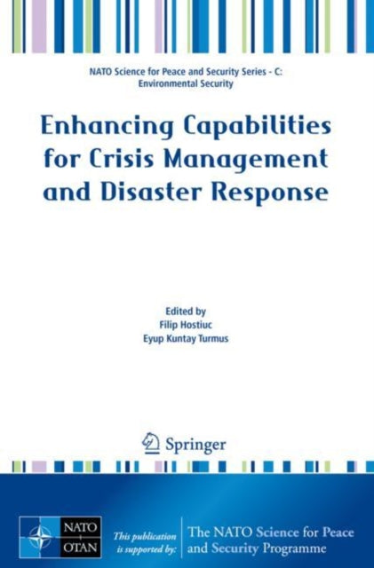 Book cover of: Enhancing Capabilities for Crisis Management and Disaster Response. By: Filip Hostiuc