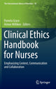 Book cover of: Clinical Ethics Handbook for Nurses. By: Pamela Grace