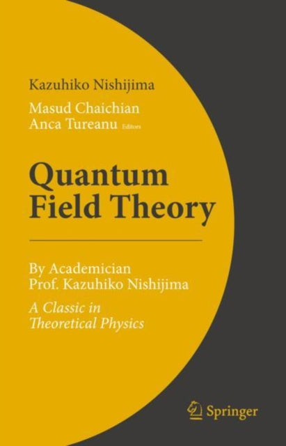 Book cover of: Quantum Field Theory. By: Kazuhiko Nishijima