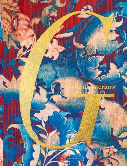 Book cover of: Grand Interiors. By: Geoffroy Van Hulle