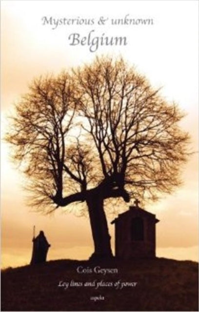 Book cover of: Mysterious & Unknown Belgium