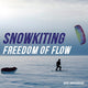 Book cover of: Snowkiting, Freedom of Flow