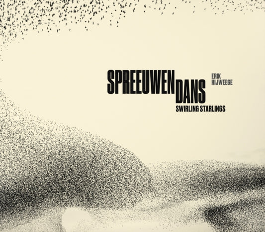Book cover of: Swirling Starlings. By: Dijksterhuis HEUVEL