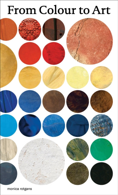 Book cover of: From Colour to Art. By: Monica Rotgans