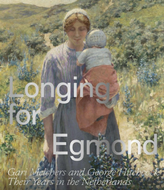 Book cover of: Longing for Egmond. By: HETEREN