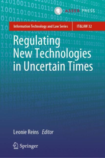Book cover of: Regulating New Technologies in Uncertain Times. By: Leonie Reins