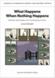 Book cover of: What Happens When Nothing Happens. By: Greice Schneider