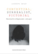 Book cover of: Conceptual, Surrealist, Pictorial. By: Liesbeth Decan