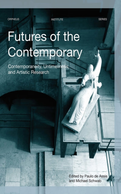 Book cover of: Futures of the Contemporary. By: Paulo de Assis