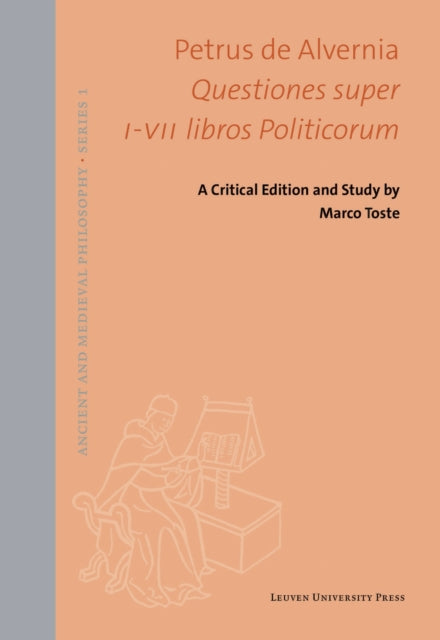 Book cover of: Questiones super I-VII libros Politicorum. By: Toste PETER OF AUVERG..