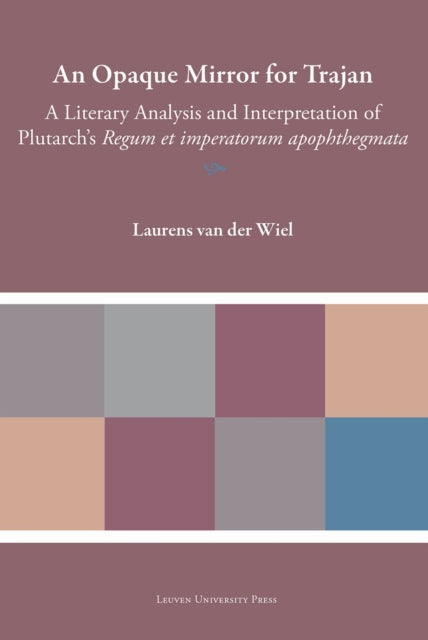 Book cover of: Opaque Mirror For Trajan. By: Laurens van der Wiel