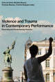 Book cover of: Violence and Trauma in Contemporary Performance