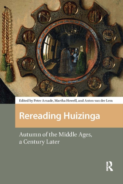 Book cover of: Rereading Huizinga. By: Peter Arnade