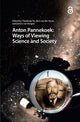 Book cover of: Anton Pannekoek: Ways of Viewing Science and Society. By: Chaokang Tai