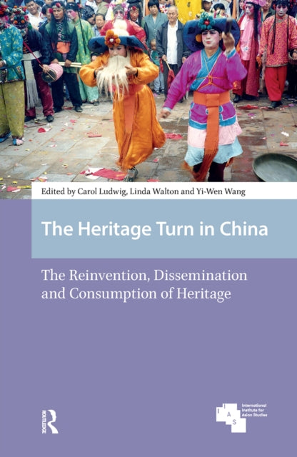 Book cover of: Heritage Turn in China. By: Wang LUDWIG