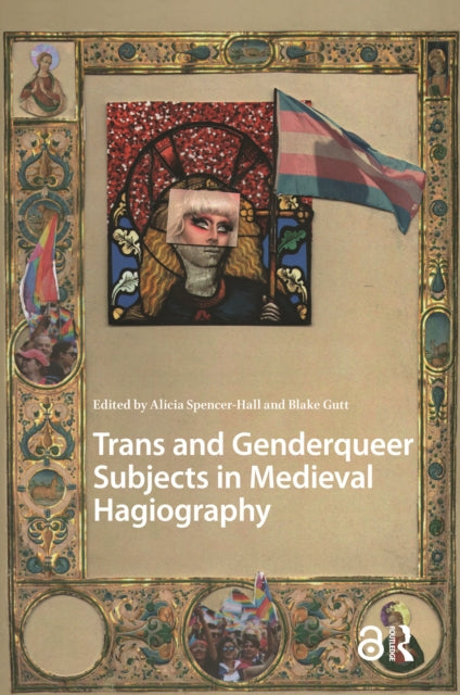 Book cover of: Trans and Genderqueer Subjects in Medieval Hagiography