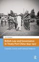 Book cover of: British Law and Governance in Treaty Port China 1842-1927. By: Alexander Thompson