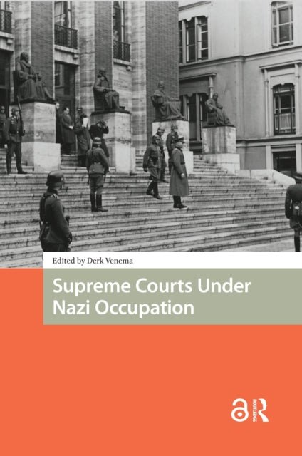 Book cover of: Supreme Courts Under Nazi Occupation. By: Derk Venema