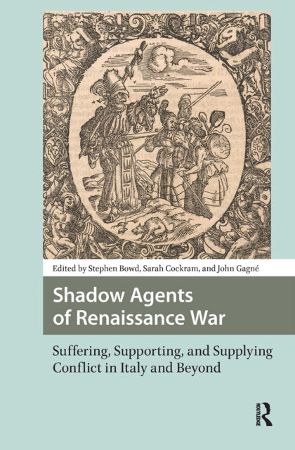 Book cover of: Shadow Agents of Renaissance War. By: Stephen Bowd