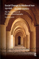 Book cover of: Social Change in Medieval Iran 132-628 AH (750-1231 AD). By: Maryam Kamali