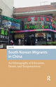 Book cover of: South Korean Migrants in China. By: Xiao Ma