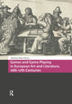 Book cover of: Games and Game Playing in European Art and Literature, 16th-17th Centuries. By: Robin O'Bryan