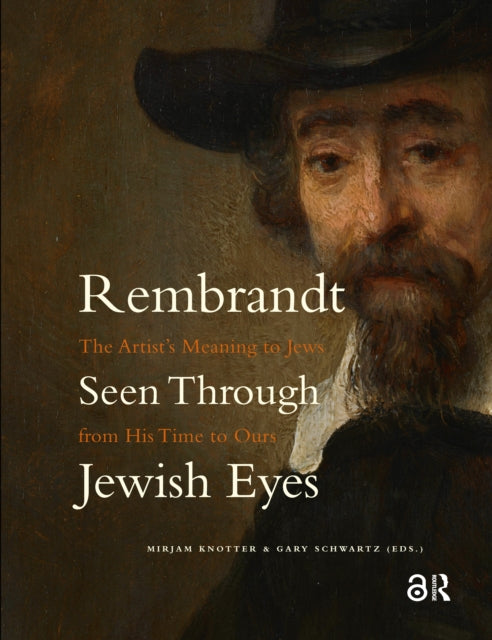 Book cover of: Rembrandt Seen Through Jewish Eyes. By: Mirjam Knotter