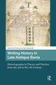 Book cover of: Writing History in Late Antique Iberia. By: Purificación Ubric Rabaneda