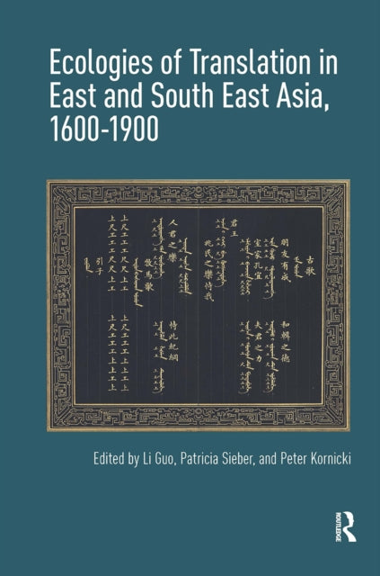 Book cover of: Ecologies of Translation in East and South East Asia, 1600-1900. By: Li Guo