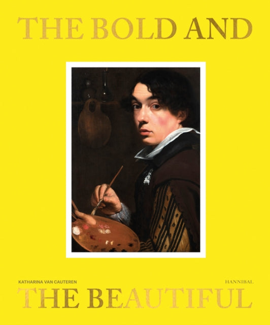 Book cover of: Bold and the Beautiful. By: Katharina Van Cauteren