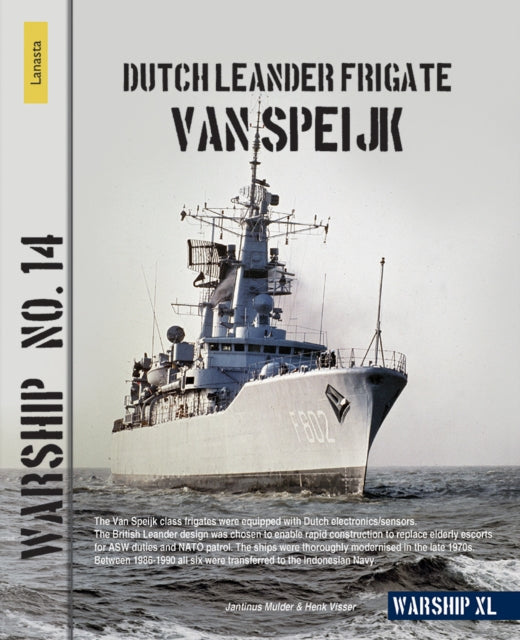 Book cover of: Dutch Leander Frigate Van Speijk. By: Jantinus Mulder