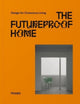Book cover of: Futureproof Home: Design for Conscious Living. By: Francois-Luc Giraldeau