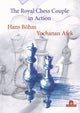 Book cover of: Royal Chess Couple in Action. By: Hans Bôhm