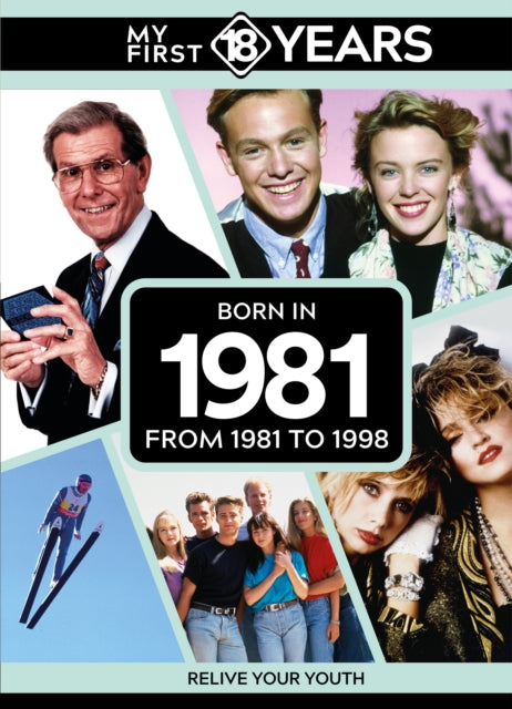 Book cover of: My First 18 Years - Born in 1981