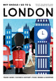 Book cover of: Why Should I Go To London. By: Team WSIGT