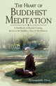 Book cover of: Heart of Buddhist Meditation. By: Venerable Nyanaponika A. Thera